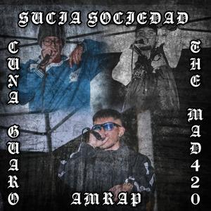 SUCIA SOCIEDAD (feat. CUNAGUARO & AMRAP|Explicit)