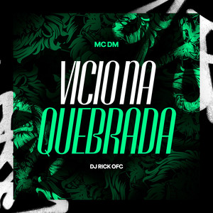 Vicio na Quebrada (Explicit)