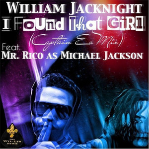 I Found That Girl (feat. Mr. Rico as Michael Jackson) [Captain Eo Mix]