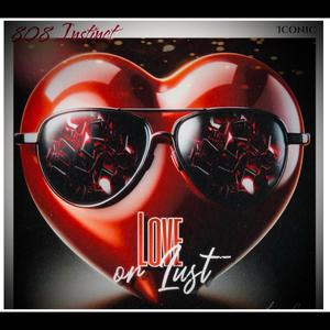 Love or Lust (Daycore Version) [Explicit]