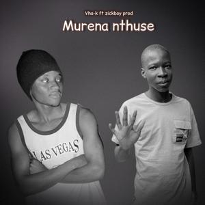 Murena nthuse (feat. Zick boy)