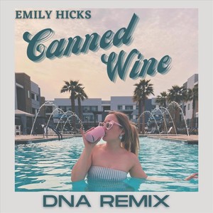 Canned Wine (DNA Remix)