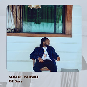 Son of Yahweh (SOY) [Explicit]