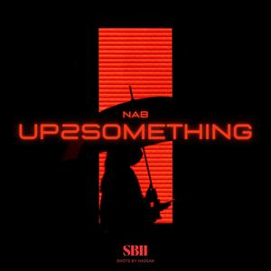 UP2SOMETHING (Explicit)