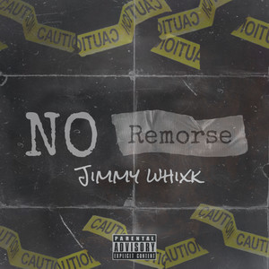 NO REMOR$E (Explicit)