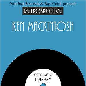A Retrospective Ken Mackintosh