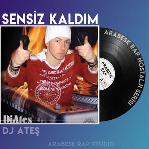 Sensiz Kaldım (Dj Ateş|Explicit)