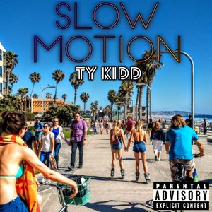 Slow Motion (Explicit)