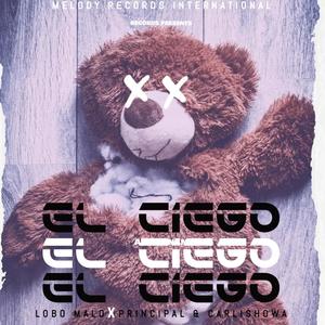 El Ciego (feat. Lobo Malo & Principal & Carlishowa)