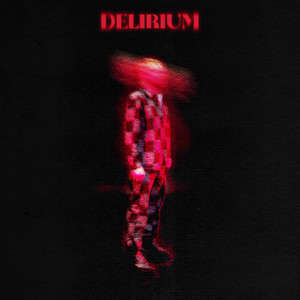 Delirium (Explicit)