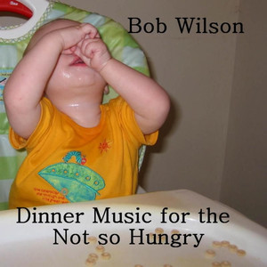 Dinner Music for the Not So Hungry