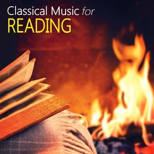 Classical Music for Reading (Relaxing Music for Studying, Reading and Concentration)