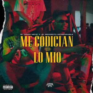 Me Codician Lo Mio (feat. El Panda Necio & El Menorcito Incomparable) (Explicit)