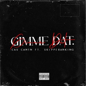 Gimme Dat (Explicit)