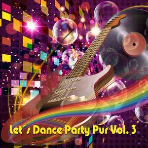 Let´s Dance - Party Pur, Vol. 3