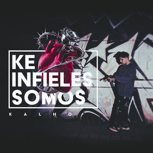 Ke Infieles Somos