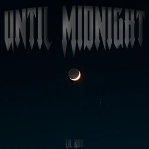 until midnight (Explicit)