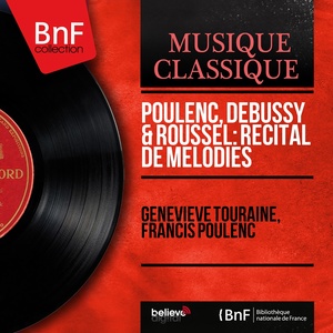 Poulenc, Debussy & Roussel: Récital de mélodies (Mono Version)