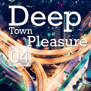 Deep Town Pleasure, Vol. 4 (Explicit)