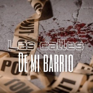 Las Calles de Mi Barrio (Explicit)