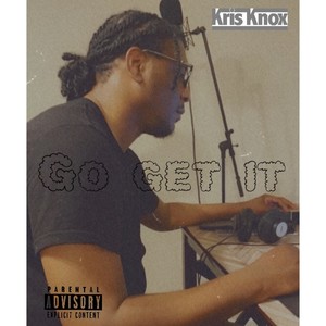 Go Get It (Explicit)