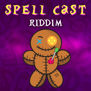 Spell Cast Riddim