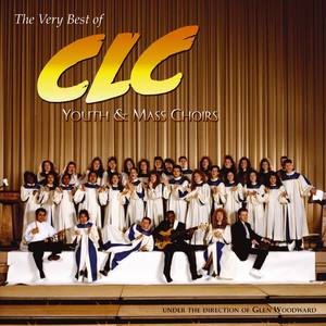 The Very Best of CLC Youth & Mass Choirs