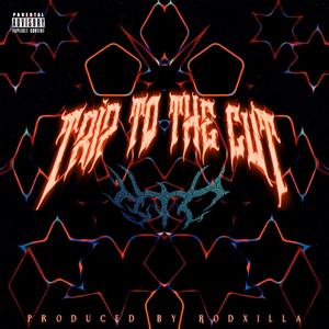 Trip To The Cut (Explicit)