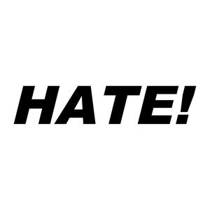 HATE! (Explicit)