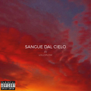 Sangue Dal Cielo (Explicit)