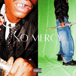 NO MERCY (Explicit)