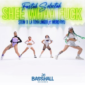 She Whaa F**k (Explicit)