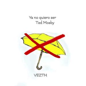 Ya no quiero ser Ted Mosby (Explicit)