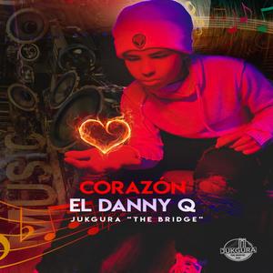 CORAZON (Heart) [Explicit]