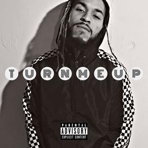 Turn Me Up (Explicit)