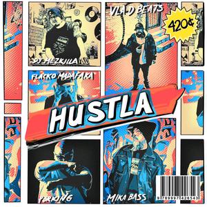 Hustla (feat. Flacko Madafaka, Porking & Dj Mezkilla - Mika Bass) [Explicit]