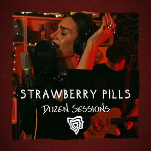 Strawberry Pills - Live at Dozen Sessions (Explicit)