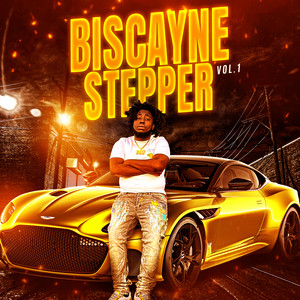 Biscayne Stepper, Vol. 1 (Explicit)