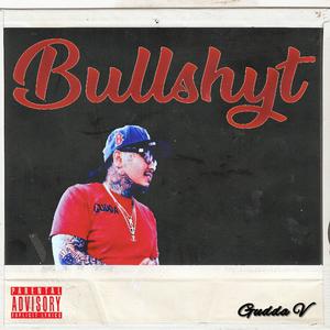 Bullshyt (Explicit)