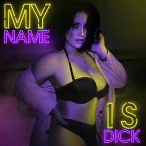 My Name is Dick (Explicit)