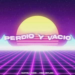 Perdio Y Vacío(feat. Ybn Bylok & Guest boi)