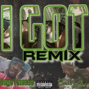 I Got (feat. Boss Jay) [Remix] [Explicit]