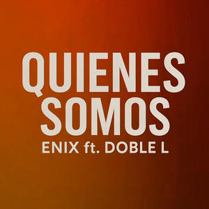 QUIENES SOMOS (feat. Doble L) (Explicit)
