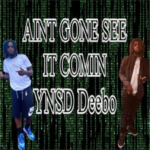 Ain't Gone See It Comin (Explicit)