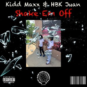 Shake Em Off (feat. HBK Juan) [Explicit]