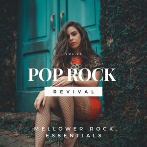 Pop Rock Revival: Mellower Rock Essentials, Vol. 28