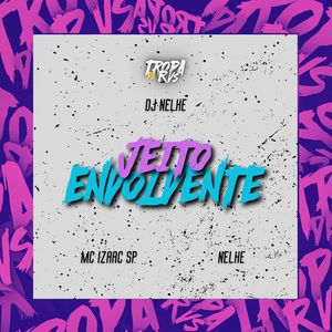 Jeito Envolvente (Explicit)