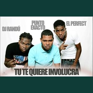 Tu Te Quiere Involucra, Punto Exacto, Randu Filmz