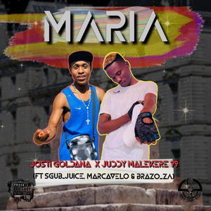 Maria (feat. Juddy Malekere 99, Sgub_Juice, Vocalist Marcavelo & Brazo_ZA)