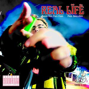 REAL LIFE (Explicit)